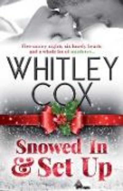 Bild von Snowed in & Set Up von Whitley Cox