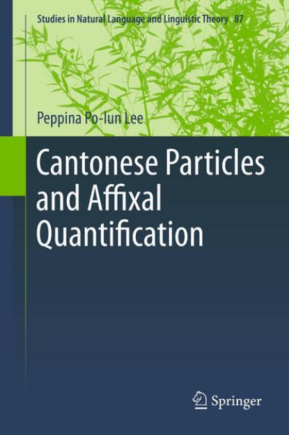 Bild von Cantonese Particles and Affixal Quantification von Peppina Po-lun Lee