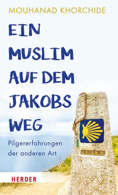 Bild von Ein Muslim auf dem Jakobsweg von Mouhanad Khorchide