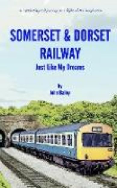 Bild zu Somerset and Dorset Railway von John Bailey