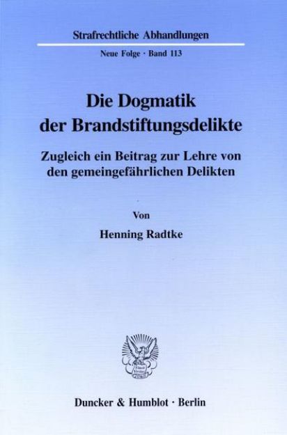 Bild zu Die Dogmatik der Brandstiftungsdelikte von Henning Radtke