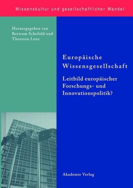 Bild von Europäische Wissensgesellschaft - Leitbild europäischer Forschungs- und Innovationspolitik? von Thorsten (Hrsg.) Lenz