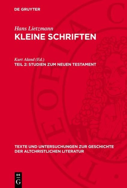 Bild von Hans Lietzmann: Kleine Schriften / Studien zum Neuen Testament von Kurt (Hrsg.) Aland