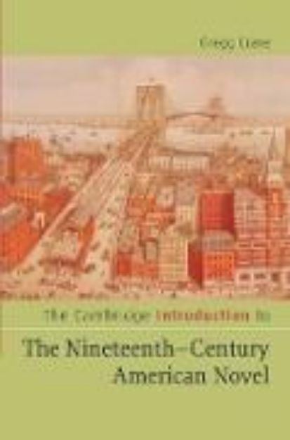 Bild von The Cambridge Introduction to The Nineteenth-Century American Novel von Gregg D. Crane