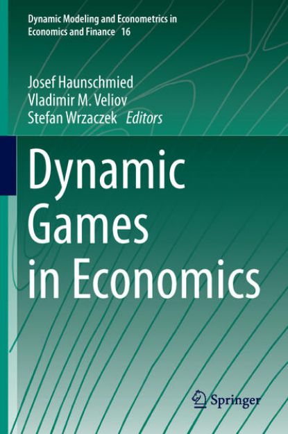 Bild von Dynamic Games in Economics von Josef (Hrsg.) Haunschmied