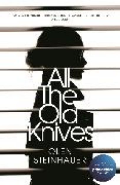 Bild von All The Old Knives von Olen Steinhauer