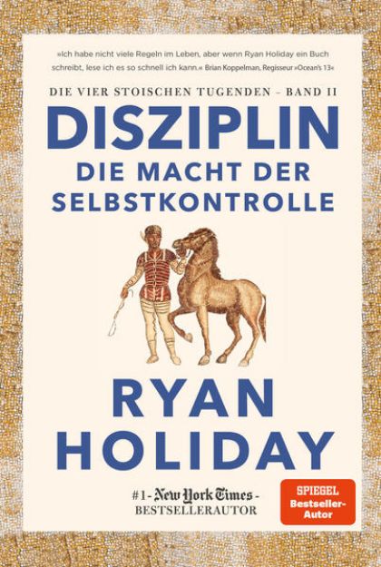 Bild von Disziplin - die Macht der Selbstkontrolle von Ryan Holiday