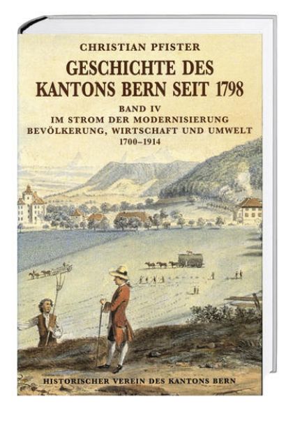 Bild von Geschichte des Kantons Bern seit 1798, Band IV von Christian Pfister