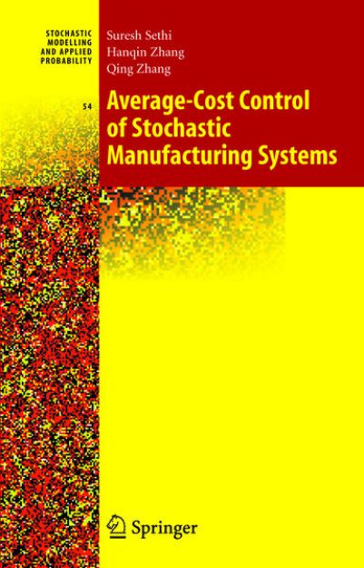 Bild von Average-Cost Control of Stochastic Manufacturing Systems von Suresh P Sethi