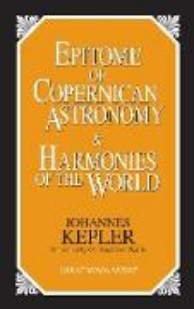 Bild von Epitome of Copernican Astronomy and Harmonies of the World von Johannes Kepler