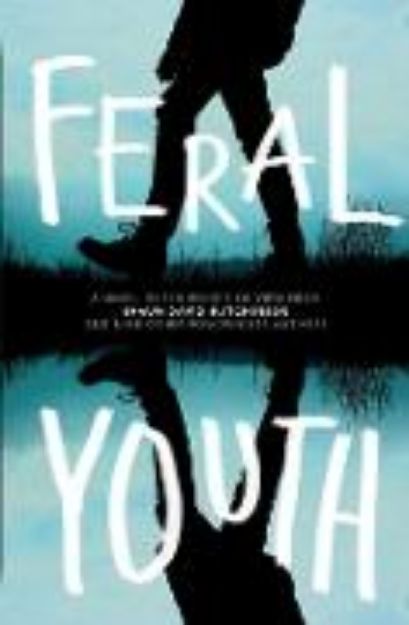 Bild von Feral Youth von Shaun David Hutchinson