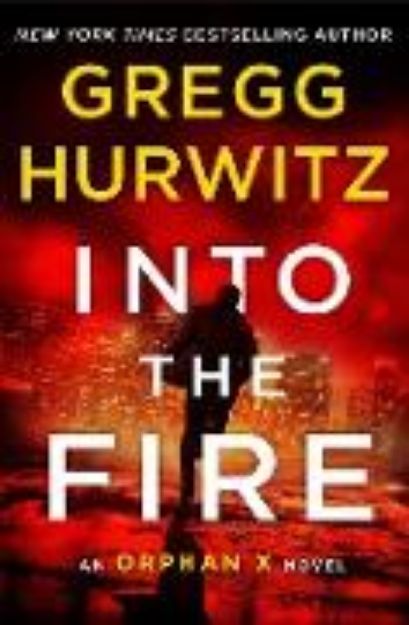 Bild von Into the Fire von Gregg Hurwitz