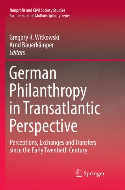 Bild von German Philanthropy in Transatlantic Perspective von Arnd (Hrsg.) Bauerkämper