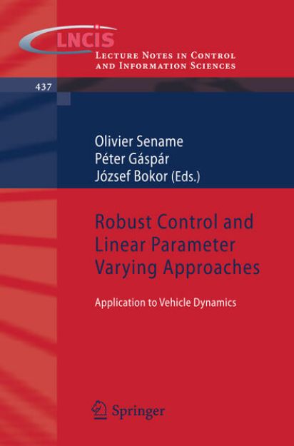 Bild zu Robust Control and Linear Parameter Varying Approaches von Olivier (Hrsg.) Sename