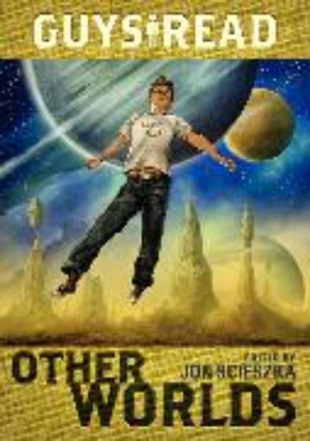 Bild von Guys Read: Other Worlds von Jon Scieszka