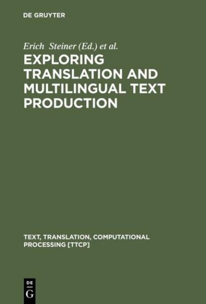 Bild von Exploring Translation and Multilingual Text Production von Colin (Hrsg.) Yallop