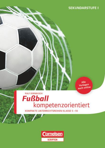 Bild von Sportarten, Kompakte Unterrichtsreihen Klasse 5-10, Fußball kompetenzorientiert, Buch mit Kopiervorlagen von Ralf Dornbusch