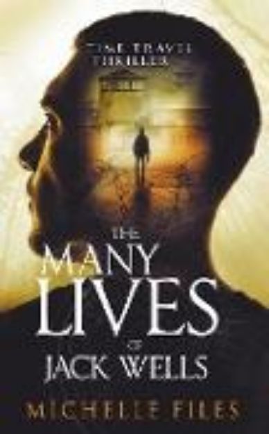 Bild von The Many Lives of Jack Wells von Michelle Files