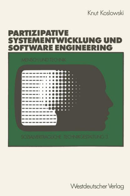 Bild von Unterstützung von partizipativer Systementwicklung durch Methoden des Software Engineering von Knut Koslowski