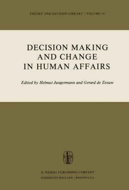 Bild von Decision Making and Change in Human Affairs von G. (Hrsg.) De Zeeuw