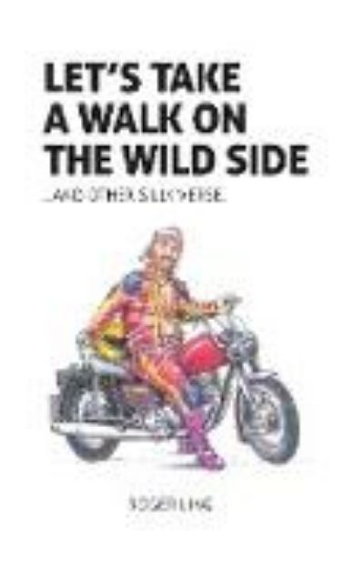 Bild von Let's Take a Walk on the Wild Side and Other Silly Verse von Roger Ling