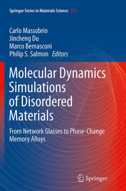 Bild von Molecular Dynamics Simulations of Disordered Materials von Carlo (Hrsg.) Massobrio