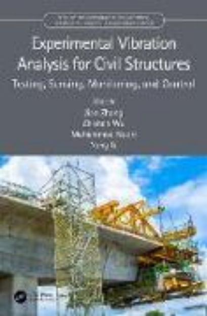 Bild zu Experimental Vibration Analysis for Civil Structures von Jian (Hrsg.) Zhang