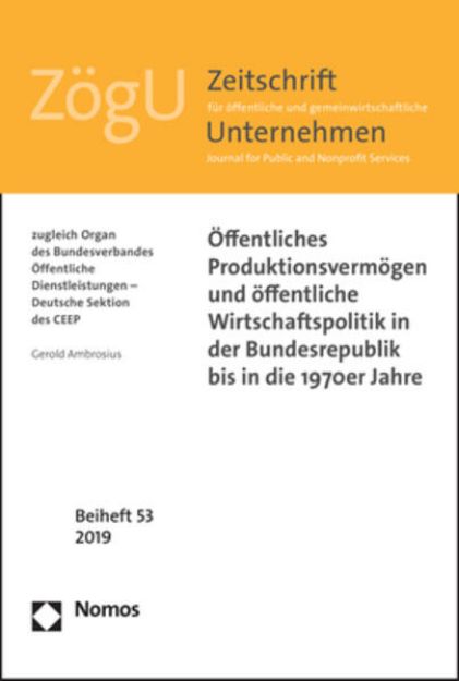 Bild von Öffentliches Produktionsvermögen und öffentliche Wirtschaftspolitik in der Bundesrepublik bis in die 1970er Jahre von Gerold Ambrosius