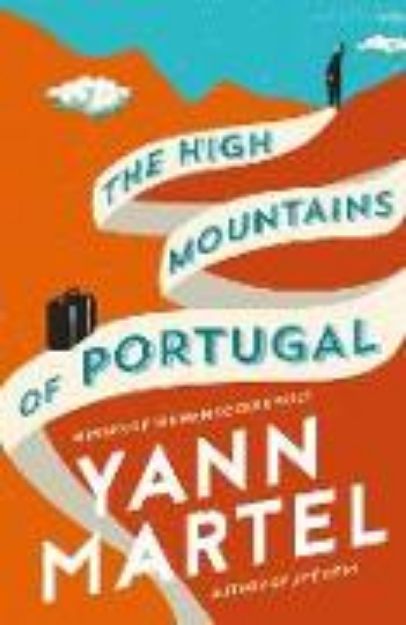 Bild von The High Mountains of Portugal von Yann Martel