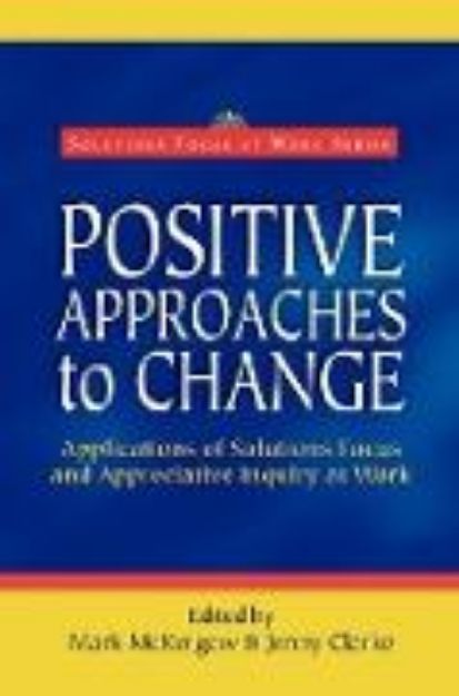 Bild zu Positive Approaches to Change von Jenny (Hrsg.) Clarke