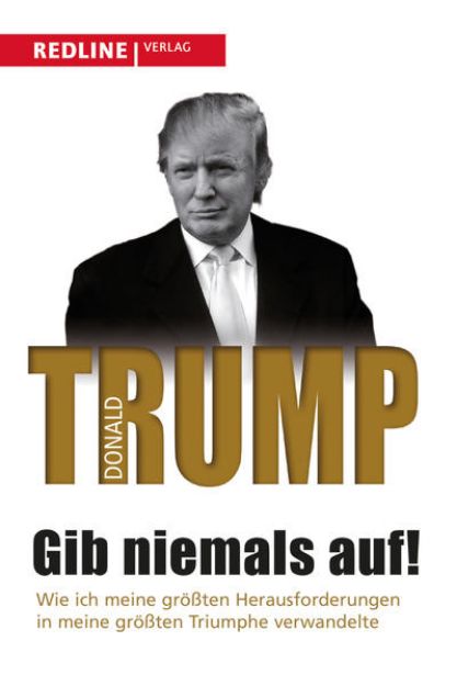 Bild von Gib niemals auf! von Donald Trump