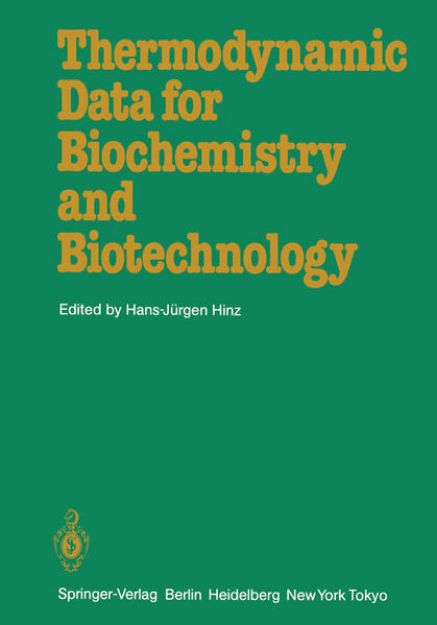 Bild von Thermodynamic Data for Biochemistry and Biotechnology von Hans-Jürgen (Hrsg.) Hinz