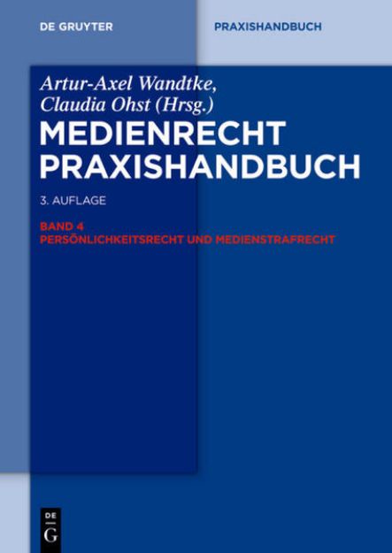 Bild zu Medienrecht 4. Persönlichkeitsrecht und Medienstrafrecht von Artur-Axel (Hrsg.) Wandtke