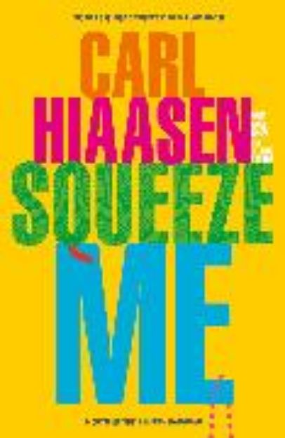 Bild von Squeeze Me von Carl Hiaasen