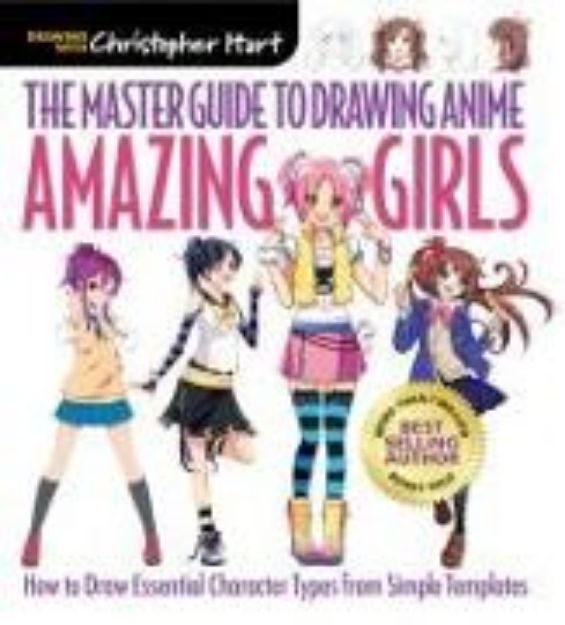 Bild von The Master Guide to Drawing Anime: Amazing Girls von Christopher Hart