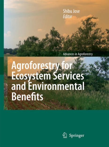 Bild zu Agroforestry for Ecosystem Services and Environmental Benefits von Shibu (Hrsg.) Jose