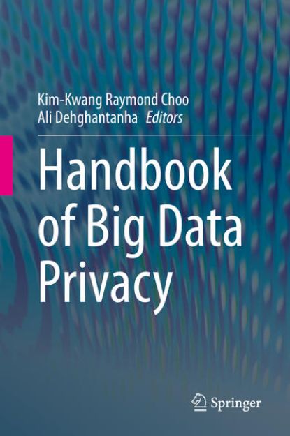 Bild von Handbook of Big Data Privacy von Ali (Hrsg.) Dehghantanha