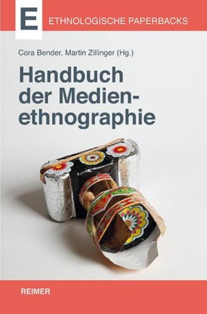 Bild von Handbuch der Medienethnographie von Cora (Hrsg.) Bender