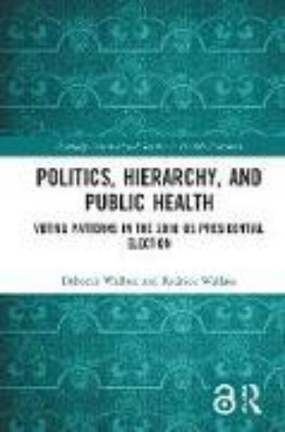 Bild von Politics, Hierarchy, and Public Health von Deborah Wallace