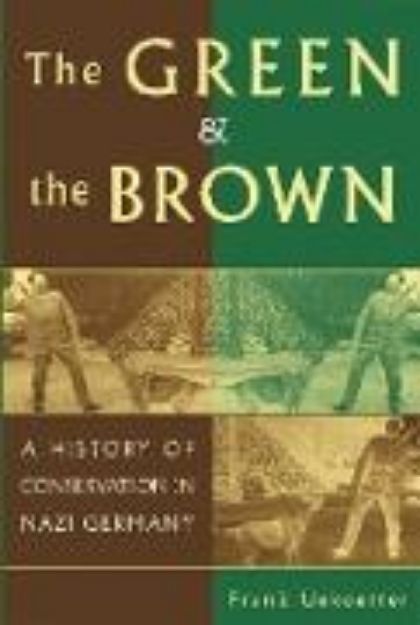 Bild von The Green and the Brown von Frank Uekoetter