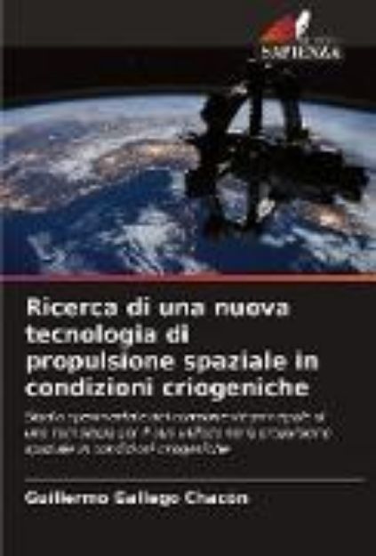 Bild von Ricerca di una nuova tecnologia di propulsione spaziale in condizioni criogeniche von Guillermo Gallego Chacón