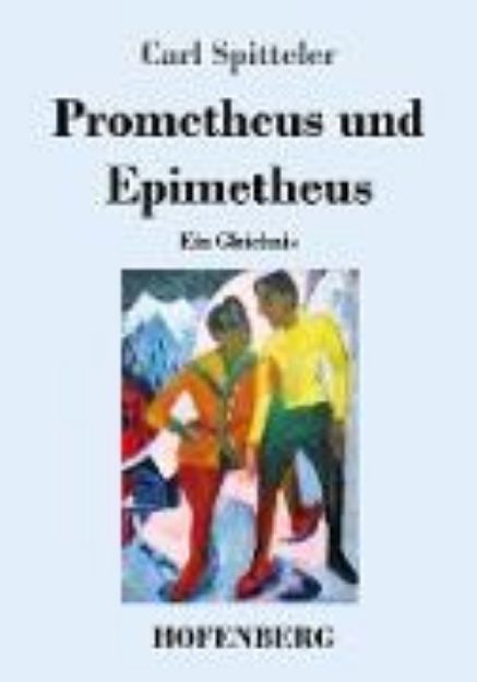 Bild zu Prometheus und Epimetheus von Carl Spitteler