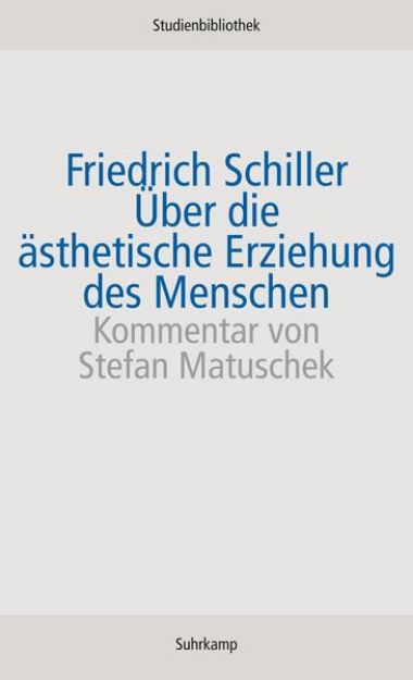 Bild von Über die ästhetische Erziehung des Menschen in einer Reihe von Briefen von Friedrich Schiller