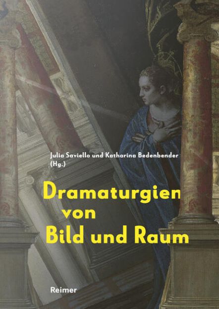 Bild von Dramaturgien von Bild und Raum von Katharina Bedenbender