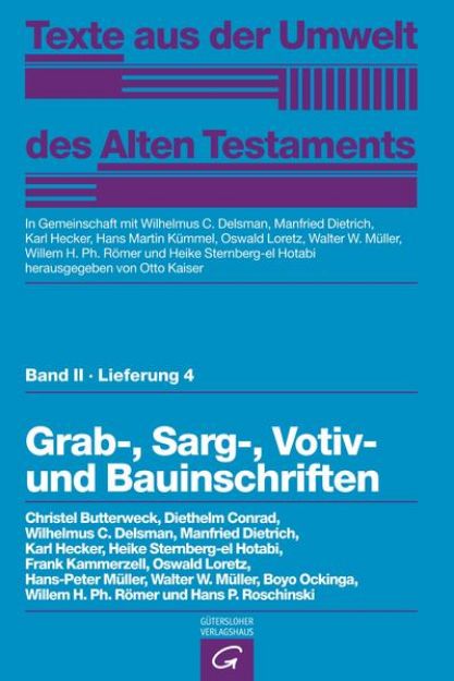 Bild von Texte aus der Umwelt des Alten Testaments, Bd 2: Religiöse Texte / Grab-, Sarg-, Votiv- und Bauinschriften von Christel Butterweck