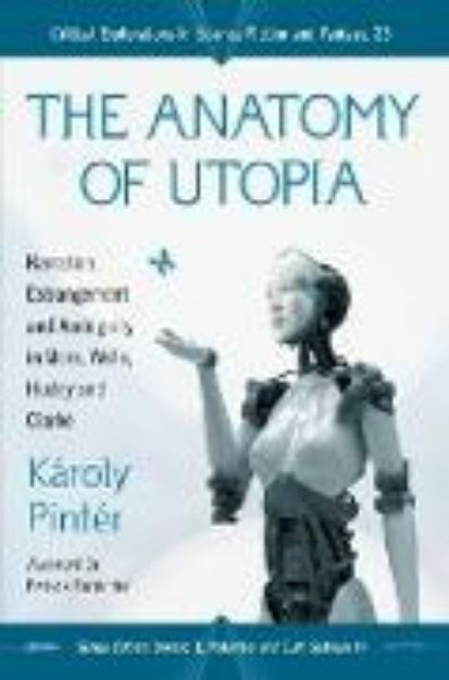 Bild von The Anatomy of Utopia von Károly Pintér