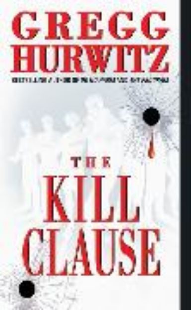 Bild von The Kill Clause von Gregg Hurwitz