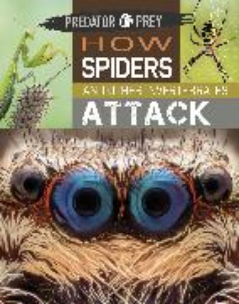 Bild von Predator vs Prey: How Spiders and other Invertebrates Attack von Tim Harris