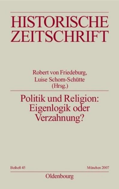 Bild von Politik und Religion: Eigenlogik oder Verzahnung? von Luise (Hrsg.) Schorn-Schütte