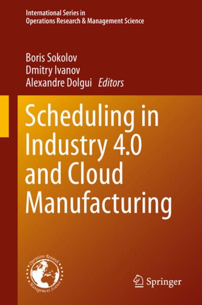 Bild von Scheduling in Industry 4.0 and Cloud Manufacturing von Boris (Hrsg.) Sokolov